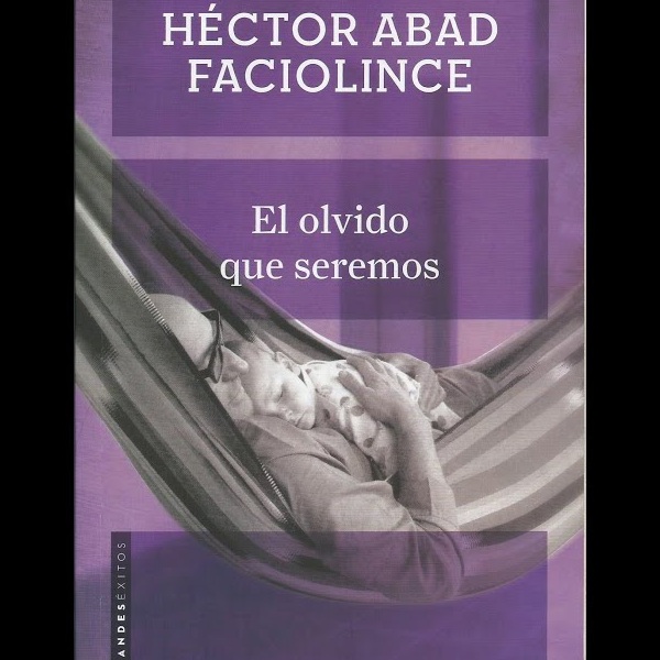 el olvido que seremos resumen